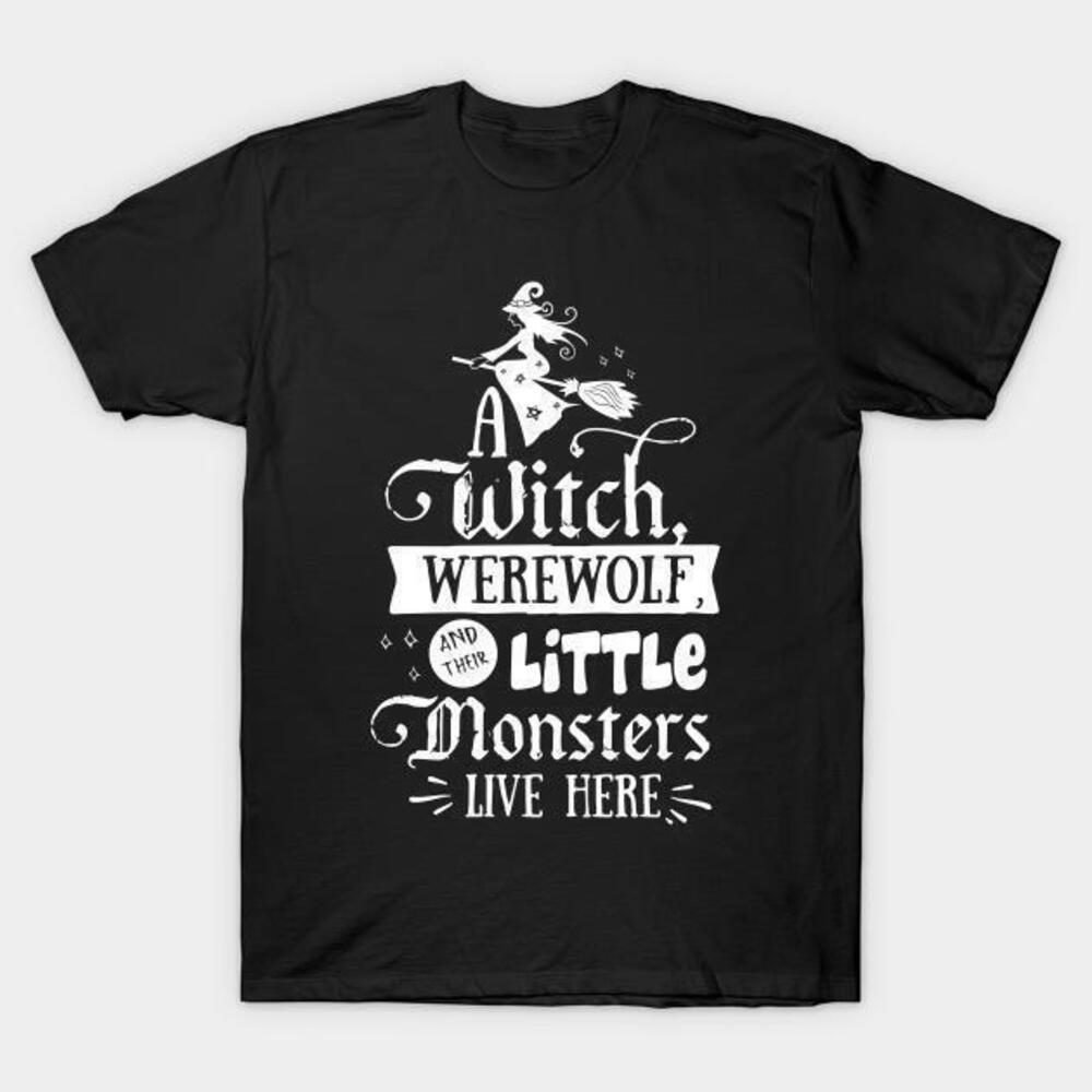 Halloween A Witch Werewolf And Their Little Monsters Live Here Tshirt